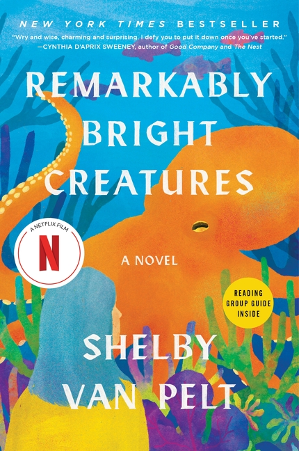 Cover of "Remarkably Bright Creatures" by Shelby Van Pelt, featuring colorful marine life illustrati.
